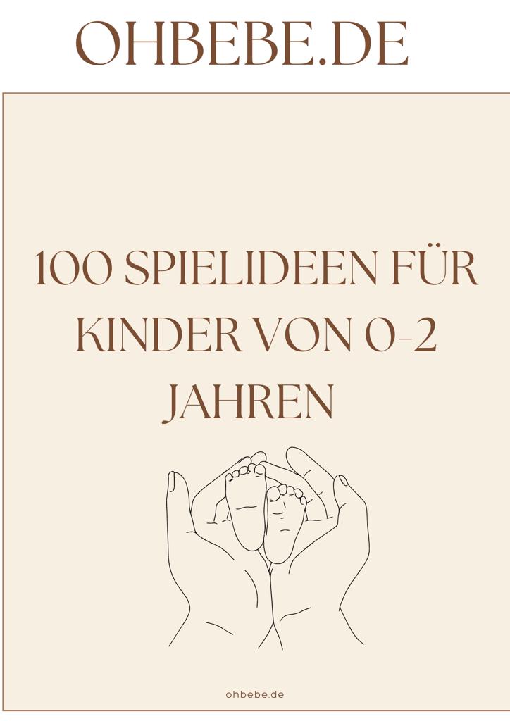 Kostenloses E-Book: 100 Spielideen für Kinder von 0 bis 2 Jahre