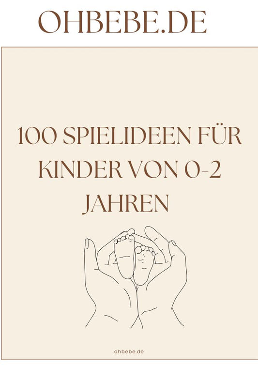 Kostenloses E-Book: 100 Spielideen für Kinder von 0 bis 2 Jahre